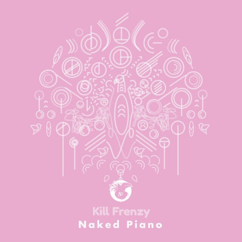 Kill Frenzy - NAKED PIANO  12-INCH SINGLE